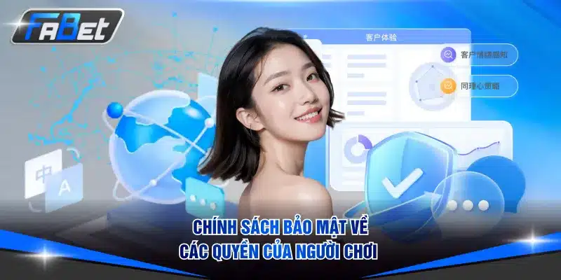 Điều khoản chính sách bảo mật về các quyền của người chơi 