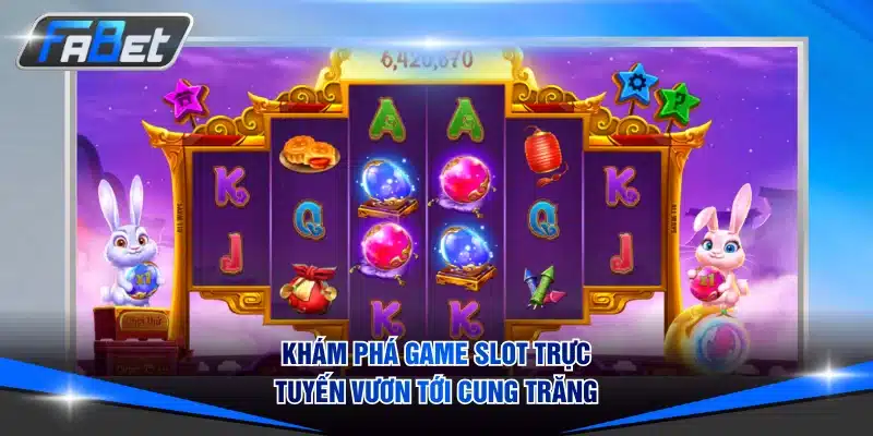 Khám phá game slot trực tuyến Vươn Tới Cung Trăng